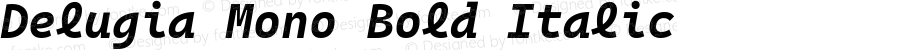 Delugia Mono Bold Italic