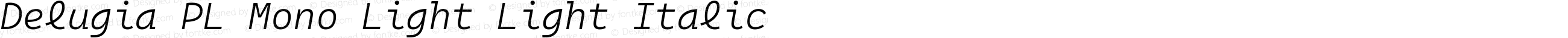 Delugia PL Mono Light Light Italic