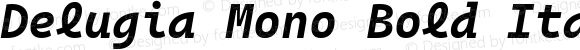 Delugia Mono Bold Italic