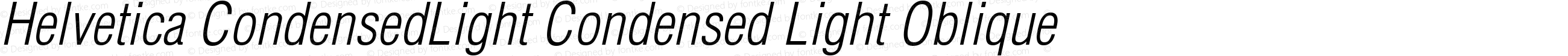 Helvetica CondensedLight Condensed Light Oblique