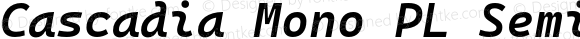 Cascadia Mono PL SemiBold Italic