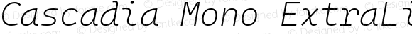 Cascadia Mono ExtraLight Italic