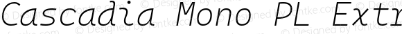 Cascadia Mono PL ExtraLight Italic