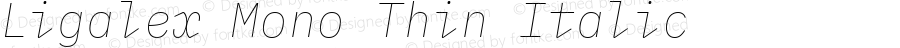 Ligalex Mono ThinItalic