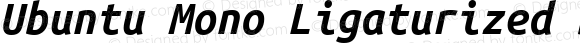 Ubuntu Mono Ligaturized Bold Italic