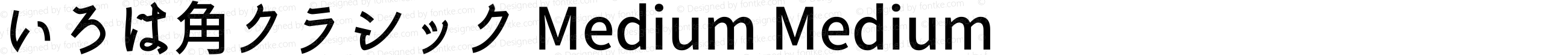 いろは角クラシック Medium Medium