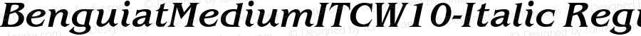 BenguiatMediumITC W10 Italic