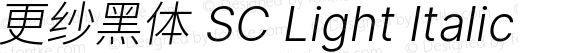 更纱黑体 SC Light Italic