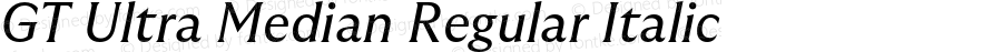 GT Ultra Median Regular Italic