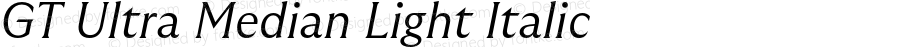 GT Ultra Median Light Italic