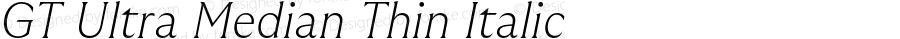 GT Ultra Median Thin Italic