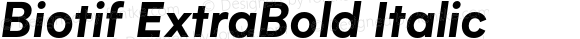 Biotif ExtraBold Italic