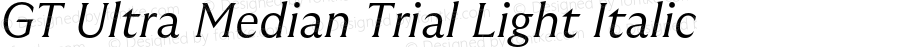 GT Ultra Median Trial Light Italic