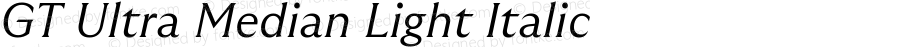 GT Ultra Median Light Italic