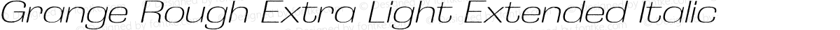 Grange Rough Extra Light Extended Italic