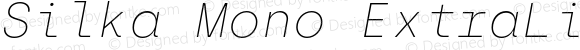 Silka Mono ExtraLight Italic