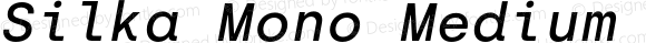 Silka Mono Medium Italic