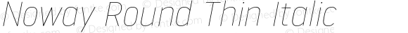 Noway Round Thin Italic