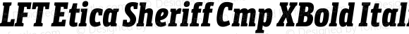 LFT Etica Sheriff Cmp XBold Italic
