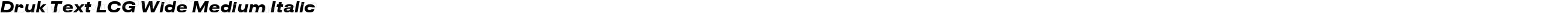 Druk Text LCG Wide Medium Italic
