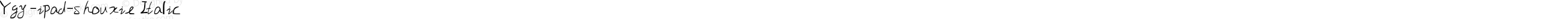 Ygy-ipad-shouxie Italic