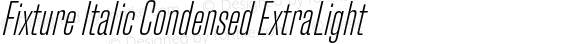 Fixture Italic Condensed ExtraLight