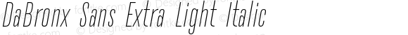 DaBronx Sans Extra Light Italic