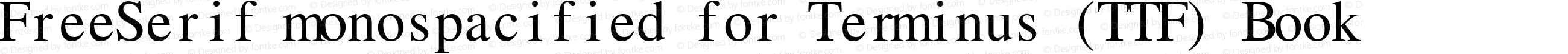 FreeSerif monospacified for Terminus (TTF) Book