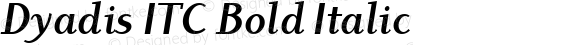 Dyadis ITC Bold Italic