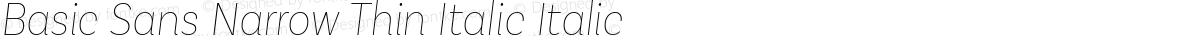 Basic Sans Narrow Thin Italic Italic