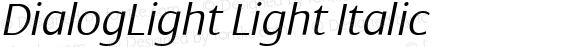 DialogLight Light Italic