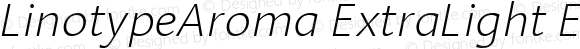 LinotypeAroma ExtraLight ExtraLight Italic