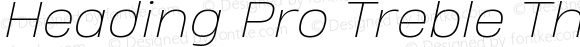 Heading Pro Treble Thin Italic