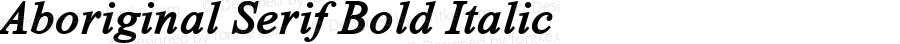 Aboriginal Serif Bold Italic