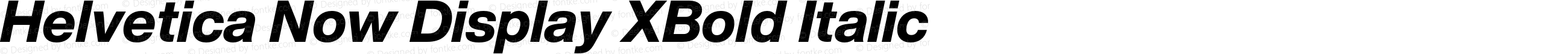 Helvetica Now Display XBold Italic