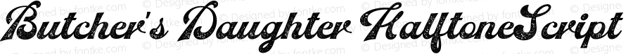 Butcher's Daughter HalftoneScript