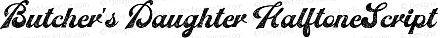 Butcher's Daughter HalftoneScript