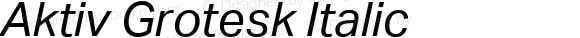 Aktiv Grotesk Italic