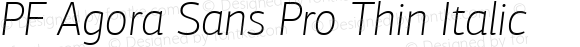 PF Agora Sans Pro Thin Italic