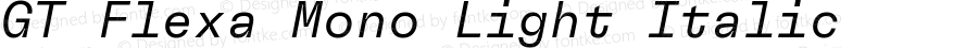 GT Flexa Mono Light Italic