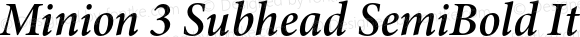 Minion 3 Subhead SemiBold Italic