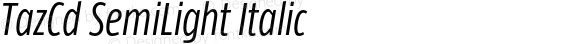 TazCd SemiLight Italic