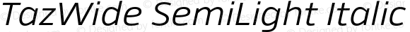 TazWide SemiLight Italic