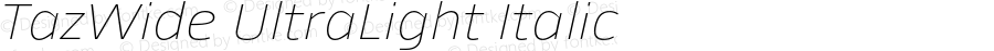 TazWide UltraLightItalic