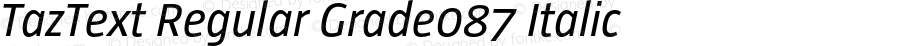 TazText RegularGrade087Italic