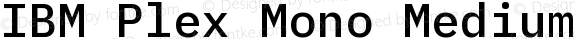 IBM Plex Mono Medium