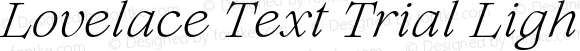 Lovelace Text Trial Light Italic