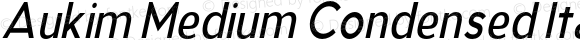 Aukim Medium Condensed Italic