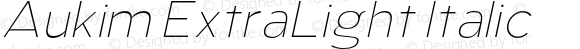 Aukim ExtraLight Italic