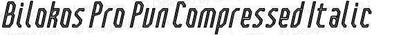Bilokos Pro Pun Compressed Italic